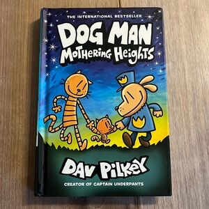 Dog Man, Mothering Heights by: Dav Pilkey